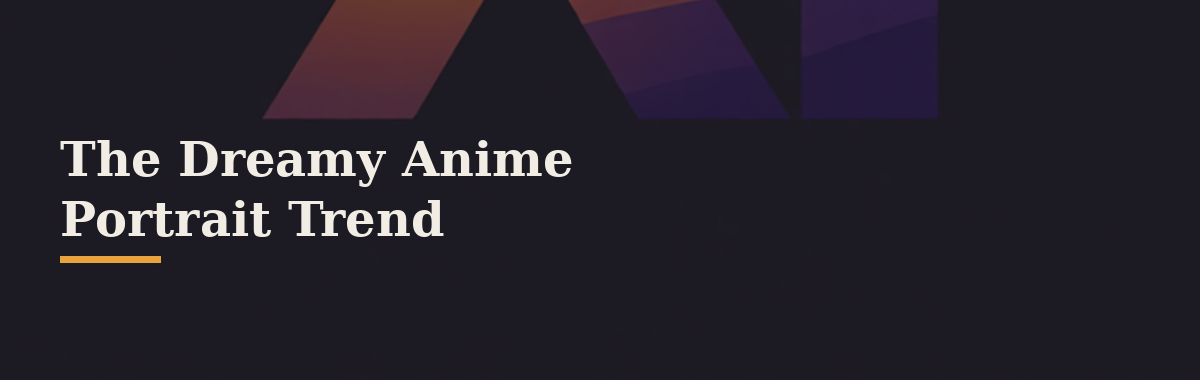 The Dreamy Anime Portrait Trend