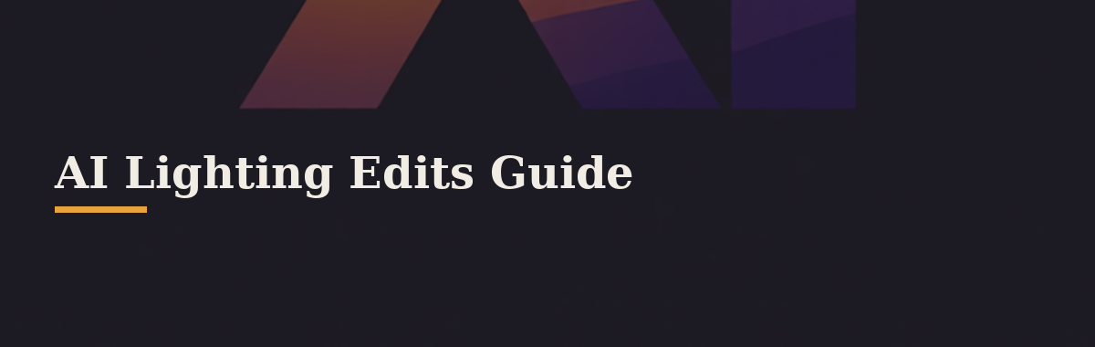 AI Lighting Edits Guide